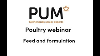 PUM Poultry webinar Feed and formulation of feed for poultry [upl. by Bough]