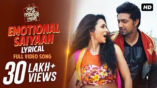 Emotional Saiyaan  বাংলা Lyrical Video  শুধু তোমারি জন্য  Dev  Mimi  SVF [upl. by Nochur528]