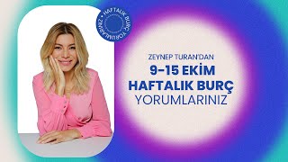 9  15 EKİM HAFTALIK BURÇ YORUMLARI  ZEYNEP TURAN TWİTBURC [upl. by Otho]