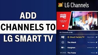 How To Add Channels To LG Smart TV 2024 EASY GUIDE [upl. by Ettenhoj767]