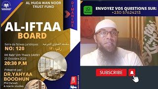 Session 120 BOARD IFTA ALHUDA WAN NOOR  Dr Yahyaa Boodhun Phd Da’wah et islamic studies [upl. by Paulie]