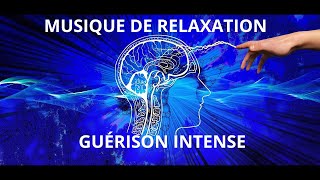 MUSIQUE DE RELAXATION de GUÉRISON INTENSE REGENERATION [upl. by Htaeh]