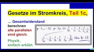 Gesetze im Stromkreis Teil 1c Parallelschaltung Berechnung der Widerstände alle gleich [upl. by Sonny381]