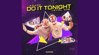 Do It Tonight Original Mix [upl. by Fedirko]