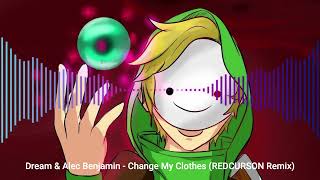 Dream amp Alec Benjamin  Change My Clothes REDCURSON Remix [upl. by Jona]