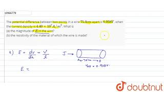 The potential difference between two points in a wire 750 cm apart is 0938 V when the cur [upl. by Attenrev40]