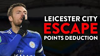 Leicester City AVOID Premier League Points Deduction But How [upl. by Ciapas]