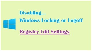 Disabling Window Machine To Get Locked  Registry Editor Settings  Disable Windows Logoff [upl. by Nnyl]