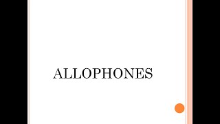 ALLOPHONES [upl. by Peursem931]