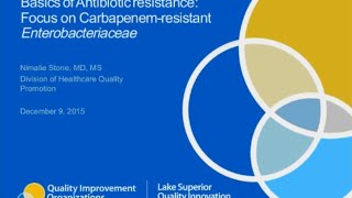 The Basics of Antibiotic Resistance Focus on CarbapenemResistant Enterobacteriaceae CRE [upl. by Ahsenre]