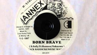 JACK RADICS amp WICKY WACKY  BORN BRAVE [upl. by Yk302]