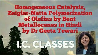 Homogeneous Catalysis ZeiglerNatta Polymerization of Olefins by Bent Metallocenes in Hindi [upl. by Agon]