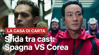 La casa di carta cast SPAGNOLO vs cast COREANO  Netflix Italia [upl. by Akehs]