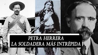 Petra Herrera La Soldadera Más Intrépida de la Revolución [upl. by Llig666]