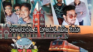 chennai central to coimbatore train journey our 1st travel vlog tiptopnapuTtn [upl. by Perot]