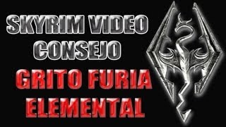 Skyrim Video Consejo  Grito Furia Elemental [upl. by Mayberry]