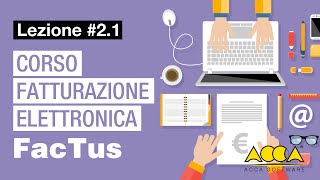 Corso Fatturazione ElettronicaFacTusPAACCALez21 Fatt elettronica e conservazione sostitutiva [upl. by Atalanti]