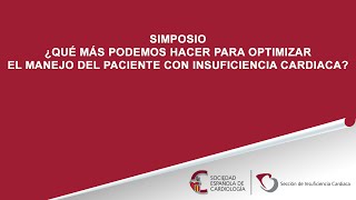 ¿Qué más podemos hacer para optimizar el manejo del paciente con insuficiencia cardiaca [upl. by Pelmas]