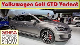 Volkswagen Golf GTD Variant live photos at 2015 Geneva Motor Show [upl. by Aitel927]