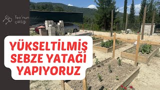 Yükseltilmiş Sebze Yatağı Yapıyoruz  Hügel Kültür [upl. by Maitland851]