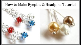 Jewelry Tutorial  How to Make Eyepins amp Headpins  Three Types of Wire Wrapping [upl. by Mcnully]