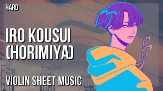 Violin Sheet Music How to play Iro Kousui 色香水 Horimiya by Yoh Kamiyama [upl. by Llimaj]