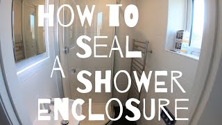 How To Seal a Shower Enclosure [upl. by Jae]