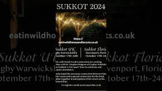 Sukkot UK 16 to 24th September Rugby Warwickshire Florida October 16 to 24 2024 Tabernacle with us [upl. by Jacinda719]