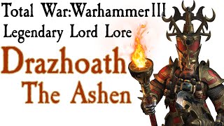 Drazhoath the Ashen Lore TW Warhammer [upl. by Merna]