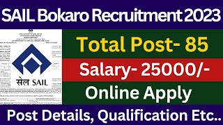 SAIL Bokaro Steel Plant Recruitment 2023  10th Pass  Salary 25000 Job information [upl. by Suirtemed133]