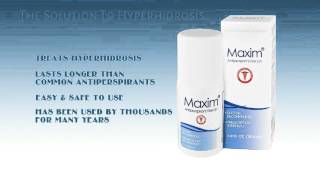 Maxim Antiperspirant  The Solution to Hyperhidrosis amp Excessive Sweating [upl. by Nnylarat]