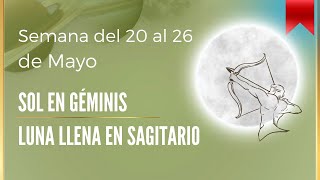 SOL EN GEMINIS Y LUNA LLENA EN SAGITARIO ✅ Astrología del 20 al 26 de MAYO [upl. by Averil731]