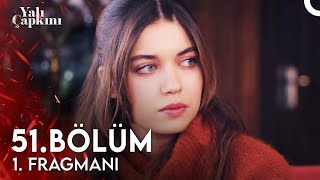 Yalı Çapkını 51 Bölüm 1 Fragmanı  Sen Bu Eli Tutabilecek Misin [upl. by Notsgnik]