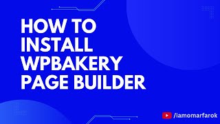 How to Install WPBakery Page Builder Plugin [upl. by Sollows]