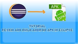 Tutorial  Reskin and Build android APK in Eclipse [upl. by Dusza]