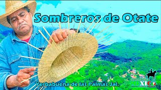 SOMBREROS DE OTATE YERBABUENA DE LAS PALMAS JALISCO [upl. by Reiner]