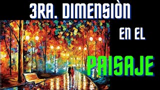 CÒMO LOGRAR LA 3RA DIMENSIÓN EN EL PAISAJE [upl. by Hadria]