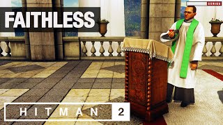 HITMAN 2 Sniper Assassin  Himmelstein  quotFaithlessquot Challenge [upl. by Kaz722]