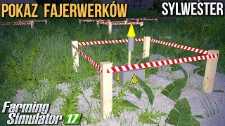 Pokaz fajerwerków na Sylwestra 2017  Farming Simulator 17 [upl. by Erle]