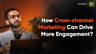 Drive More Engagement with Cross Channel Marketing [upl. by Adnovad]