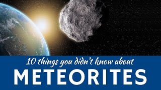 Meteorites Explained 10 Facts about Meteor Showers amp Shooting Stars in Space [upl. by Alexa]