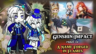 Genshin Impact React to Natlan Ignition Trailer A Name Forged in Flames  Gacha Reaction [upl. by Darb]