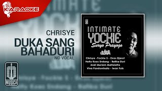 Chrisye  Duka Sang Bahaduri Official Karaoke Video  No Vocal [upl. by Maxantia]