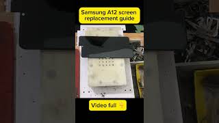 part 259  Samsung A12 screen replacement guide [upl. by Davidson]