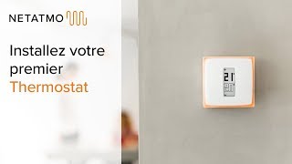 Comment installer vousmême votre premier Thermostat  Installation du Thermostat Netatmo [upl. by Nnylhsa208]