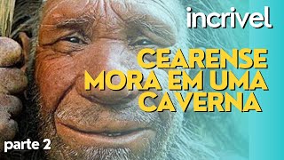 O HOMEM DAS CAVERNAS DO BRASIL  PARTE 2 [upl. by Lokkin]