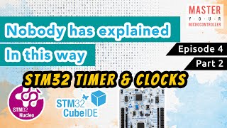 Clock and Timers Explained with Example  STM32G474  Timer Interrupts  Episode 4  Part 2 [upl. by Tergram586]