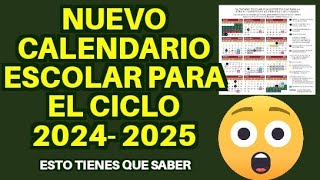 Nuevo calendario escolar 20242025 para preescolar primaria y secundaria SEP esto tienes que saber [upl. by Ainel]