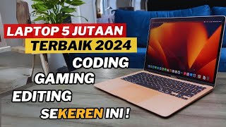 7 REKOMENDASI LAPTOP 5 JUTAAN TERBAIK 2024 UNTUK CODING GAMING amp EDITING [upl. by Nospmoht]