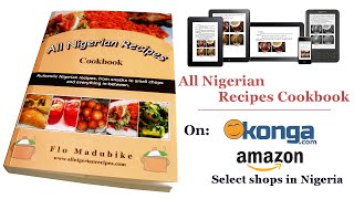 All Nigerian Recipes Cookbook  Flo Chinyere [upl. by Booze]